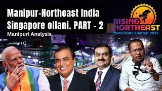 North East Singapore Onthokpada Manipur Henna Fibham Sokkadouribra? PART - 2 | YOUTH XPLORE TV