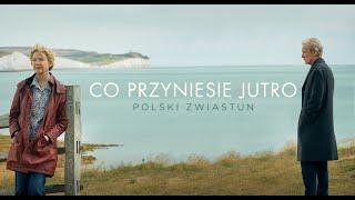 „CO PRZYNIESIE JUTRO”; Annette Bening w wielkiej roli, zwiastun PL, w kinach i na VOD!