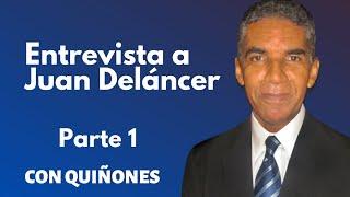 Juan Delancer Parte 1 | CON QUIÑONES