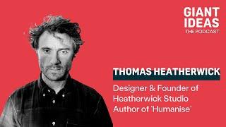 World Leading Designer: Thomas Heatherwick, Why We Need to Humanise Cities