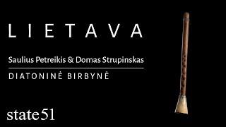 Diatoninė Birbynė by Saulius Petreikis & Domas Strupinskas - Lietava - The state51 Conspiracy