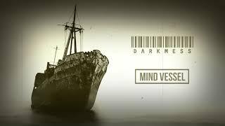 D Λ R K M E S S - Mind Vessel (Audio)