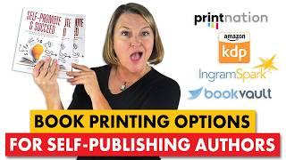 Book Printing Options for Self-Publishers: Print Nation, Amazon KDP, IngramSpark & Book Vault