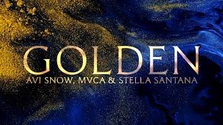 Avi Snow & MVCA - Golden (Lyrics) with Stella Santana