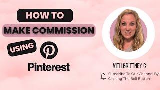 How to make Commission/Sales using Pinterest!
