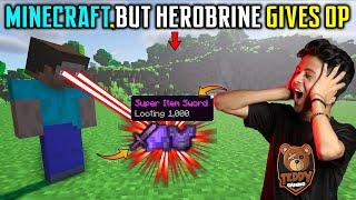 MINECRAFT ,BUT HEROBRINE GIVES GOD LVL OP ITEMS