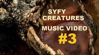 Syfy Creatures Music Video #3