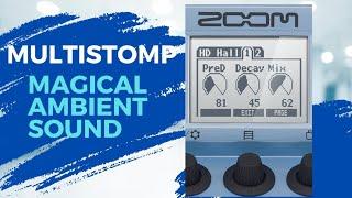 Zoom Ms70cdr Ambient Patch (Cheap ambient guitar pedals)