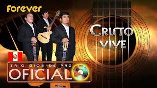 TRIO DIOS DE PAZ - Cristo Vive / Christ lives (Official Music Video) FOREVER