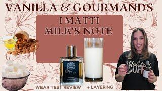 i MATTI MILK'S NOTE| WEAR TEST REVIEW plus Layering Options|+ Comparison to BIANCO LATTE