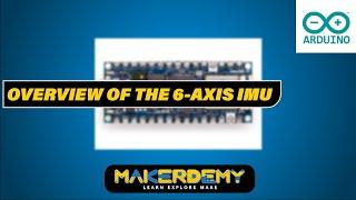 Overview of the 6 Axis IMU |  Introduction to Arduino Nano RP2040 Connect