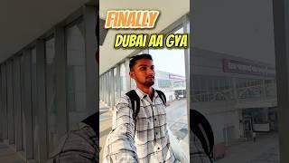 Finally Dubai आ गया | #minivlog #shorts #trendingshorts #youtube