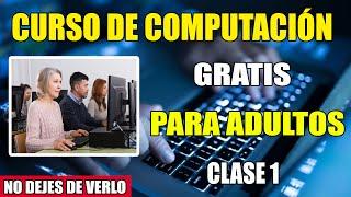 CURSO DE COMPUTACION PARA ADULTOS GRATIS | CLASE 1 