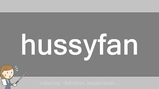 hussyfan