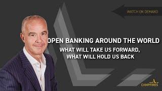 Open Banking Around The World | OBE Campfire - July 2021