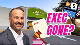 JOANN Bankruptcy  200+ Creditor Claims, Top Exec Gone?