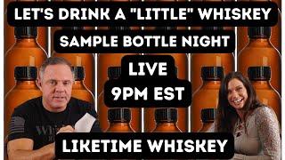 Liketime Whiskey Live- Sample Bottle Thursday