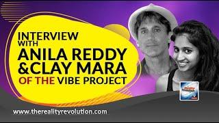 Interview With Anila Reddy And Clay Mara Of The Vibe Project