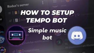 How to setup Tempo bot Discord very easily on your discord server | Music