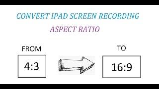 CONVERT IPAD SCREEN RECORDING ASPECT RATIO FROM 4:3 TO 16:9 USING KEYNOTE. No 3rd Party apps requird