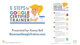 How to Become a Google Certified Trainer (6 Steps)