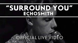 Echosmith - Surround You [Extras]