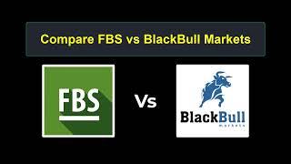 Compare FBS with BlackBull Markets - Which is better? Which broker to choose?