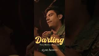 “Darling” #eliasmedina #roanash #estreno