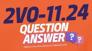 Free 2V0-11.24 practice Test | VMware Cloud Foundation 5.2 Administrator Exam