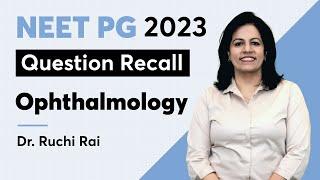 NEET PG "Ophthalmology" Recall March 2023 by Dr. Ruchi Rai