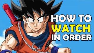 How To Watch Dragon Ball in Order!