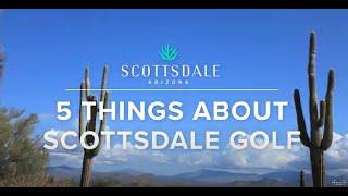 5 Things You Didn't Know About Scottsdale Golf | Experience Scottsdale