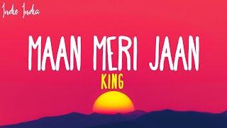 King - Maan Meri Jaan (Lyrics)