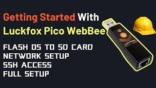 Getting Started with Luckfox Pico WebBee | Flash Buildroot OS onto an SD Card | SSH Access |