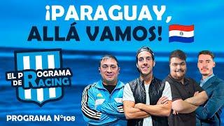 EL PROGRAMA DE RACING DE GONZA CARDOZO / ¡PARAGUAY, ALLÁ VAMOS! FINALISTAS COPA SUDAMERICANA