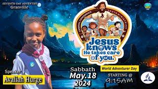 Granville SDA || Morning Session || World Adventurer Day || Avaliah Hurge || Sabbath May 18, 2024