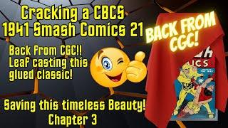 Removing Glue and Leaf Casting a CBCS graded 1941 Smash Comics 21 Chapter 3 "BACK FROM CGC"!