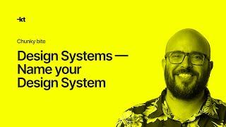 Design Systems — Name your Design System