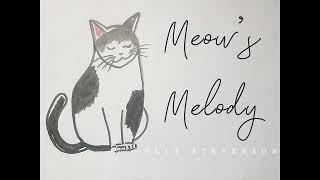 Meow's Melody (Song for a cat)