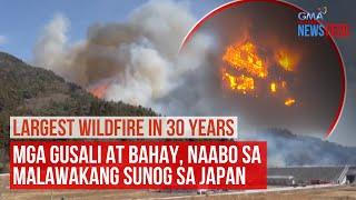 LARGEST WILDFIRE IN 30 YEARS. Mga gusali at bahay, naabo sa malawakan... | GMA Integrated Newsfeed