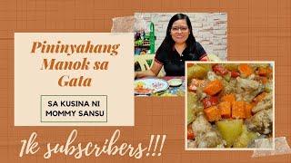 1K SUBS CELEB: Pininyahang Manok sa Gata | Sa Kusina ni Mommy Sansu