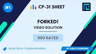 #1 Forked! | Video Solution | 900 Rated | TLE CP-31 Sheet | Best Codeforces Problems