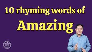 Amazing rhyming words | 10 rhyming words of Amazing | Spoken English by Vinod Sangwan