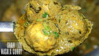 MUGHLAI EGG CURRY RECIPE | SHAHI EGG CURRY | HOW TO MAKE SHAHI EGG CURRY | ANDA MASALA CURRY RECIPE