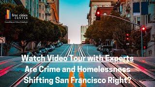 WATCH: Are Crime and Homelessness Shifting San Francisco Right?