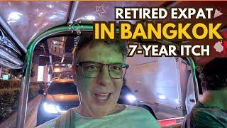 7-Year Itch - Expat Retired In Bangkok. The Good & Bad of Living in Land Of Smiles & What's Next