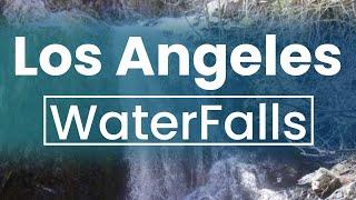 Top 10 Best WaterFalls to Visit in Los Angeles, California | USA - English