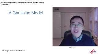 Chao Gao: Statistical Optimality and Algorithms for Top-K Ranking - Lecture 2