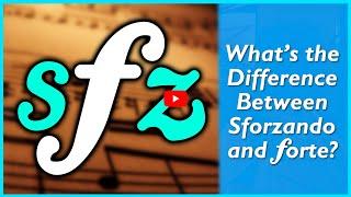 Sforzando vs. Forte: What's the Difference?