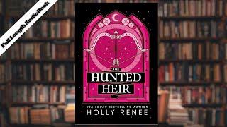 The Hunted Heir #2 by Holly Renee  | Audiobook Full Length | Fantasy Romance @spotifyaudiobook